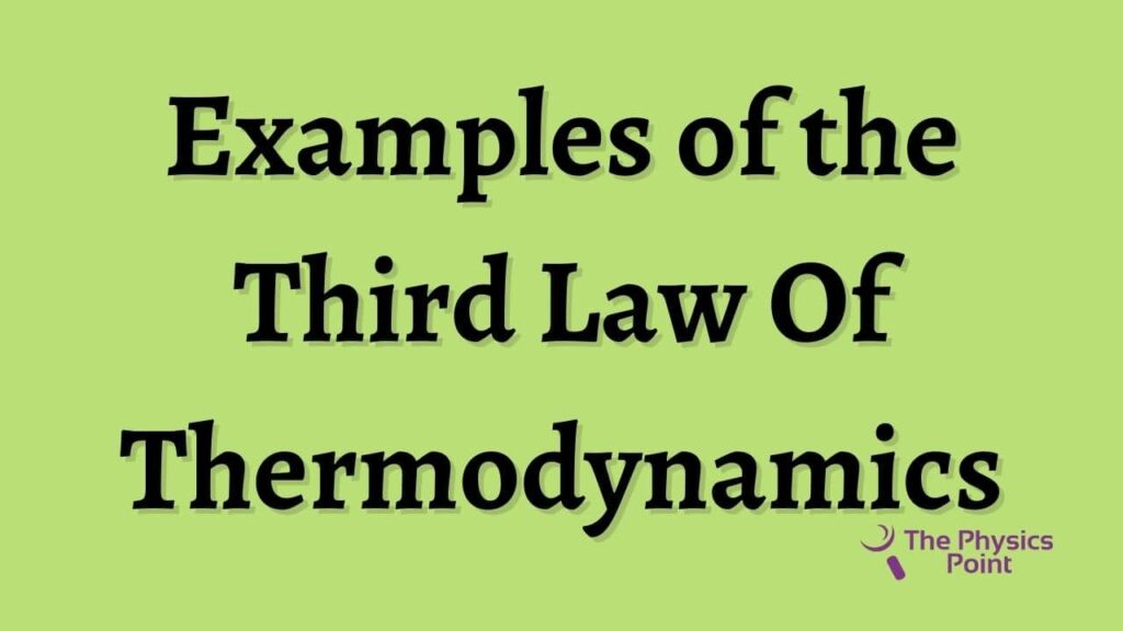 Third Law Of Thermodynamics Statement Equation Examples 9652