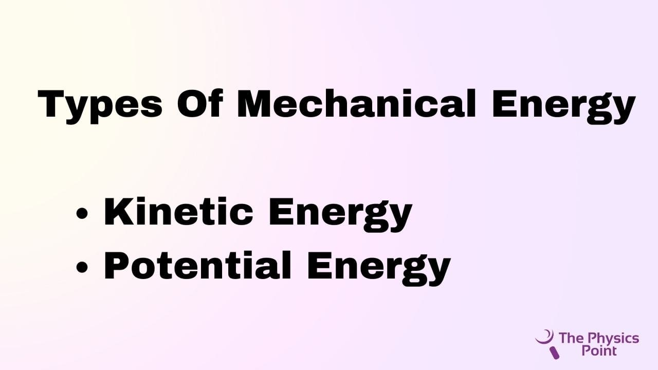 What is Mechanical Energy? Definition, Examples, Formula and Types